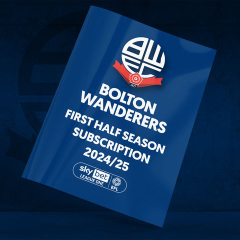 Bolton Wanderers Half Season Subscription 2024-25