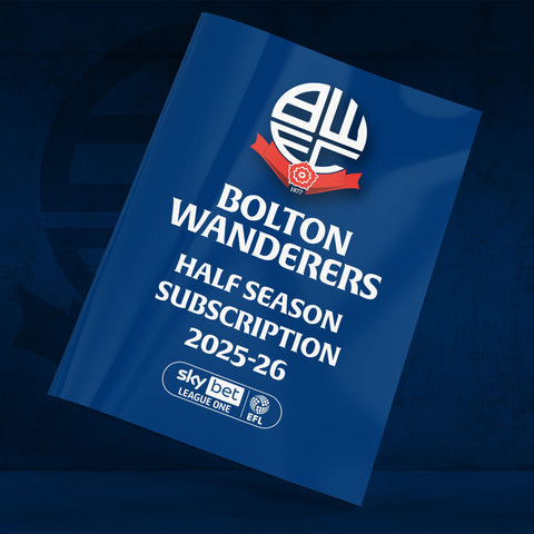 Bolton Wanderers Half Season Subscription 2025-26